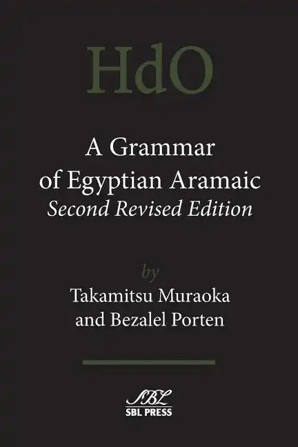A Grammar of Egyptian Aramaic, Second Revised Edition - Paperback