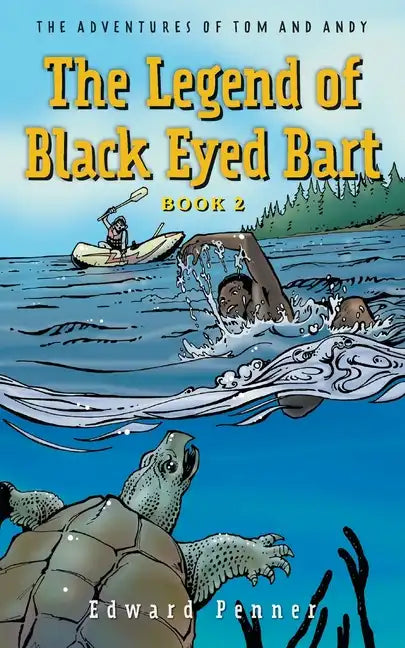 The Legend of Black Eyed Bart, Book 2: The Adventures of Tom and Andy - Paperback