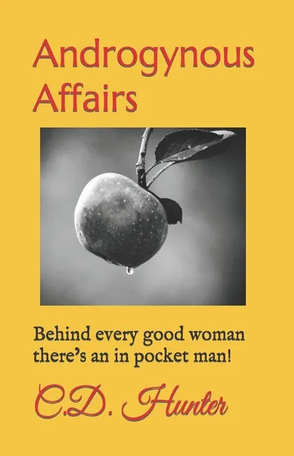 Androgynous Affairs: Behind every good woman there's an in pocket man! - Paperback