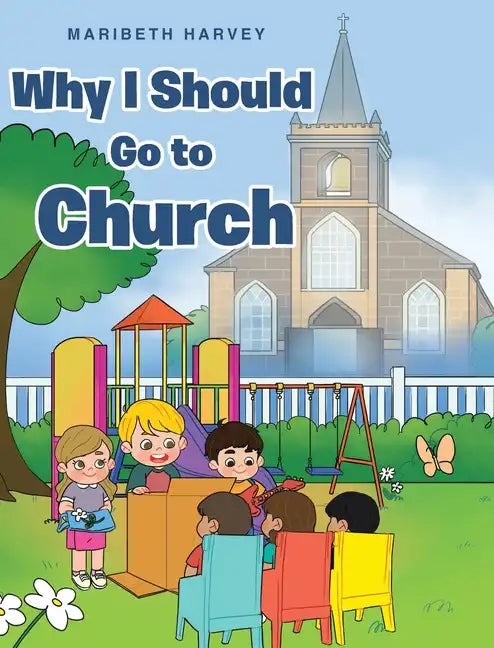 Why I Should Go to Church - Hardcover