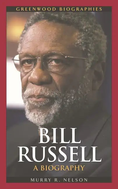 Bill Russell: A Biography - Hardcover