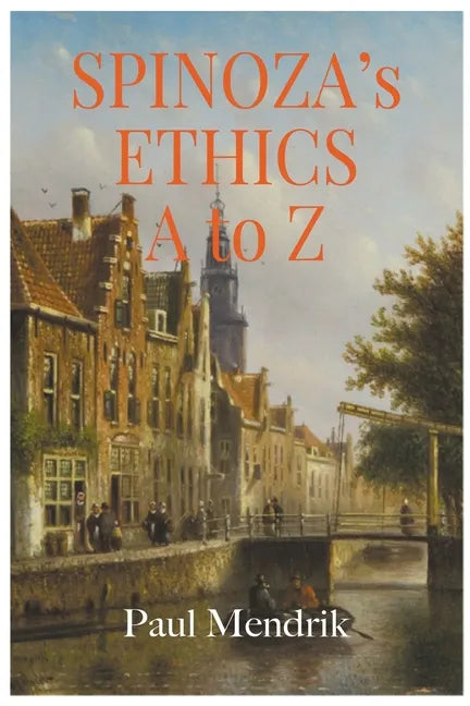 Spinoza's Ethics A To Z - Paperback