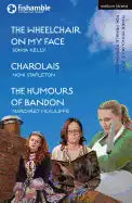 The Wheelchair on My Face; Charolais; The Humours of Bandon - Paperback