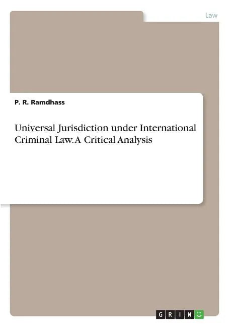 Universal Jurisdiction under International Criminal Law. A Critical Analysis - Paperback