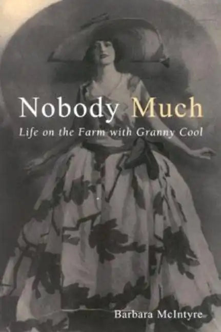 Nobody Much: Life on the Farm with Granny Cool - Paperback