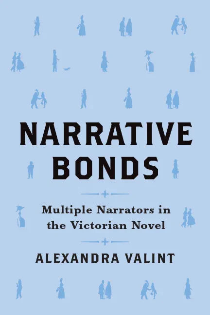 Narrative Bonds: Multiple Narrators in the Victorian Novel - Hardcover