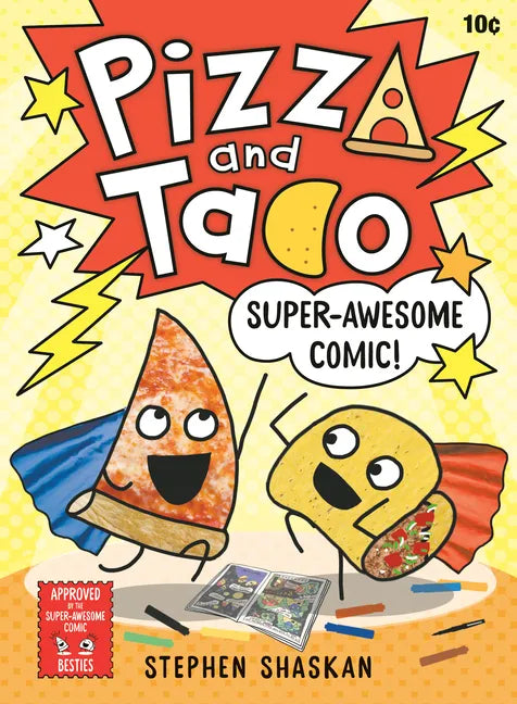 Pizza and Taco: Super-Awesome Comic!: (A Graphic Novel) - Hardcover
