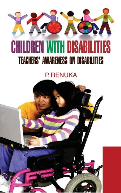 Children with Disabilities: Teachers Awareness on Disabilities - Hardcover