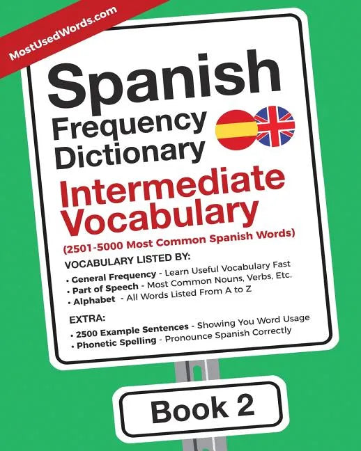 Spanish Frequency Dictionary - Intermediate Vocabulary: 2501-5000 Most Common Spanish Words - Paperback