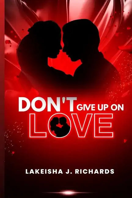 Don't Give Up On Love - Paperback