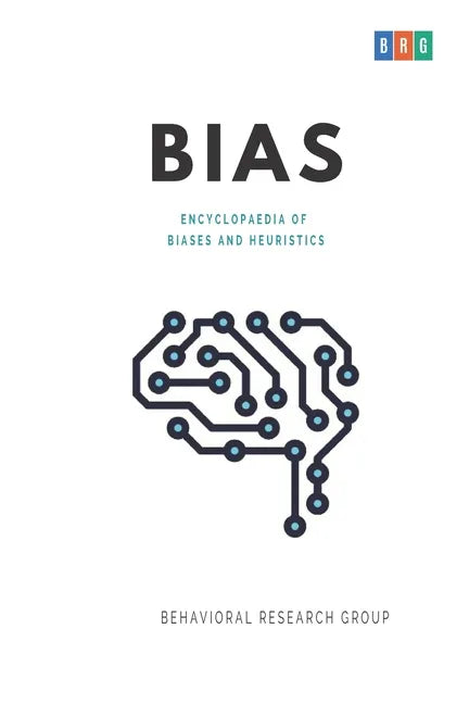 Bias: Encyclopaedia of Biases and Heuristics - Paperback