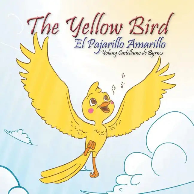 The Yellow Bird / El Pajarillo Amarillo - Paperback