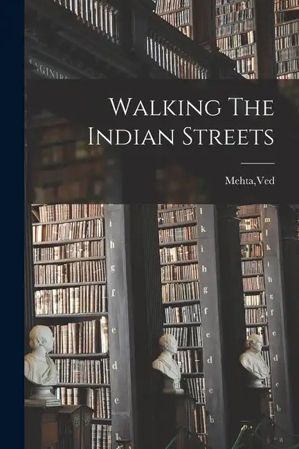 Walking The Indian Streets - Paperback