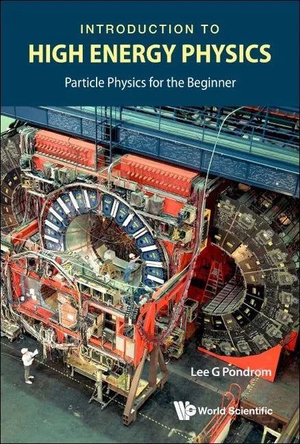 Introduction to High Energy Physics: Particle Physics for the Beginner - Paperback