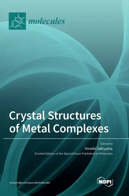Crystal Structures of Metal Complexes - Hardcover