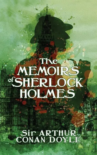 The Memoirs of Sherlock Holmes: The Death of Sherlock Holmes - Hardcover
