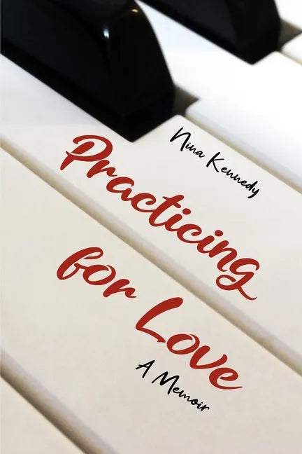 Practicing for Love: A Memoir - Paperback