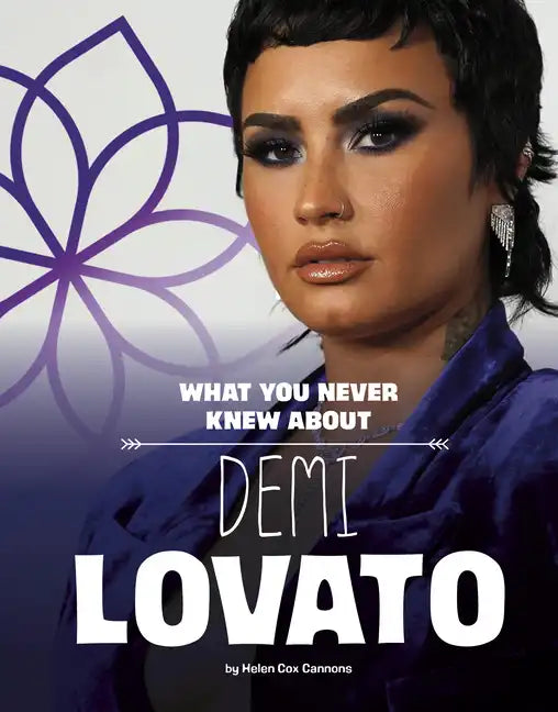 What You Never Knew about Demi Lovato - Paperback