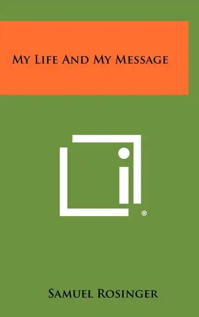 My Life And My Message - Hardcover