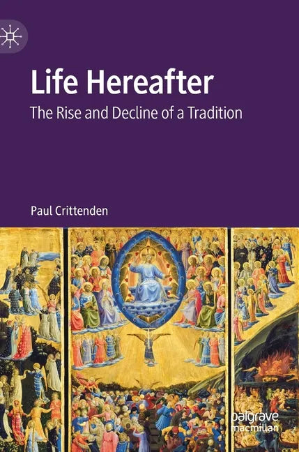 Life Hereafter: The Rise and Decline of a Tradition - Hardcover