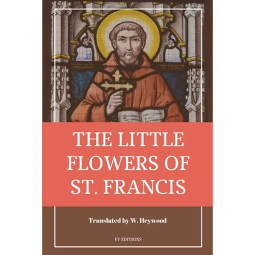 The Little Flowers of Saint Francis: Easy to Read Layout - Paperback