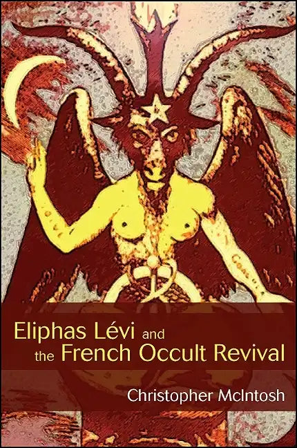 Eliphas Lévi and the French Occult Revival - Paperback