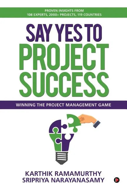 Say Yes to Project Success: Winning the Project Management Game - Paperback