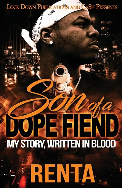 Son of a Dope Fiend: My Story, Written in Blood - Paperback