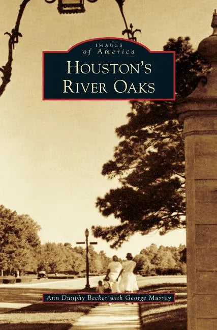 Houston's River Oaks - Hardcover