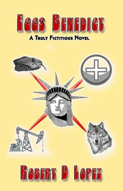 Eggs Benedict: A Truly Fictitious Novel - Paperback