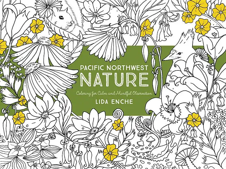 Pacific Northwest Nature: Coloring for Calm and Mindful Observation - Paperback