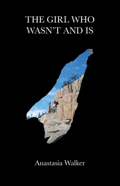 The Girl Who Wasn't and Is - Paperback