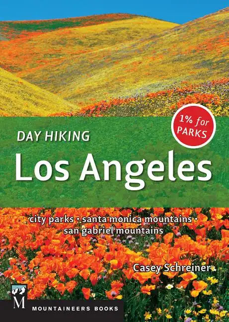 Day Hiking Los Angeles: City Parks / Santa Monica Mountains / San Gabriel Mountains - Paperback