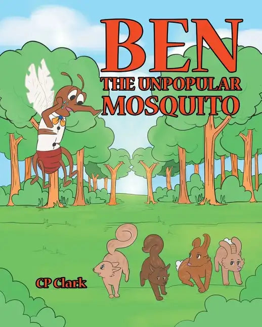Ben the Unpopular Mosquito - Paperback