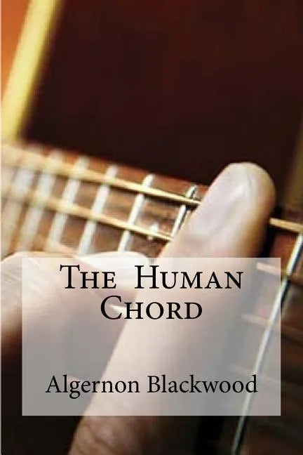 The Human Chord - Paperback