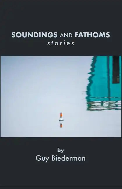 Soundings And Fathoms: stories - Paperback