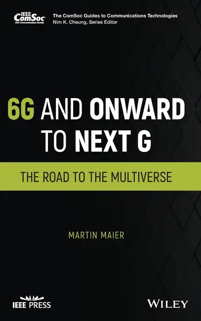 6g and Onward to Next G: The Road to the Multiverse - Hardcover