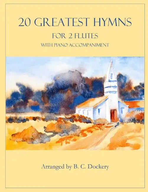 20 Greatest Hymns for 2 Flutes with Piano Accompaniment - Paperback