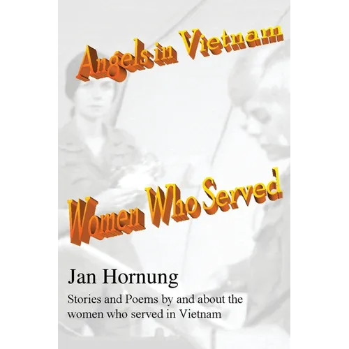 Angels in Vietnam: Women Who Served - Paperback