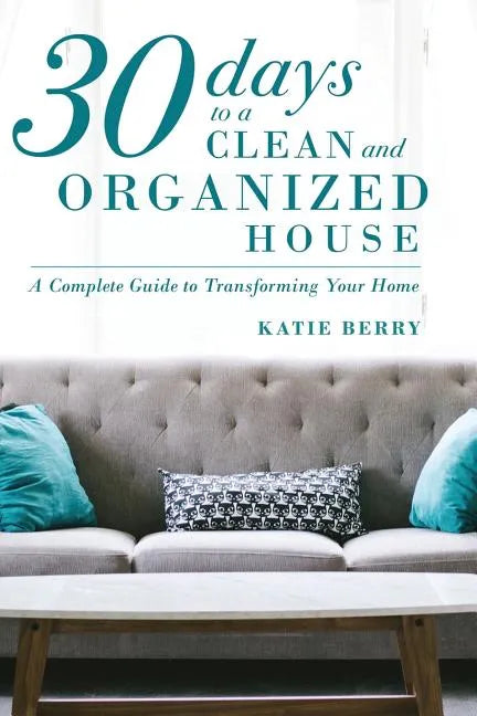 30 Days to a Clean and Organized House - Paperback