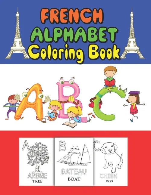 French Alphabet coloring book: for kids and Toddlers to learn French letters, color Animals, trace alphabet and trace words - Paperback