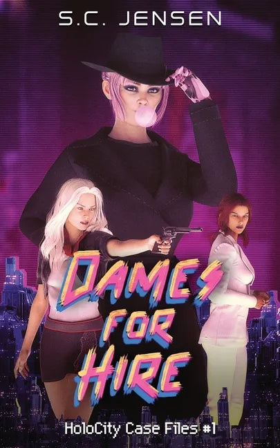 Dames for Hire: HoloCity Case Files #1 - Paperback