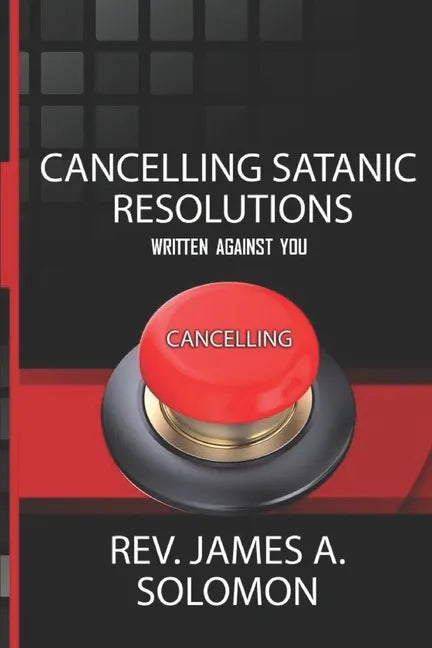 Cancelling Satanic Resolutions Written Against You - Paperback