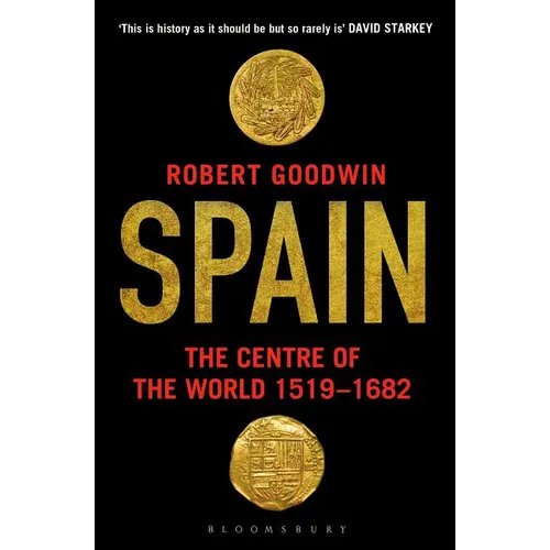 Spain: The Centre of the World 1519-1682 - Paperback