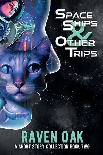 Space Ships & Other Trips: A Short Story Collection Book II - Paperback
