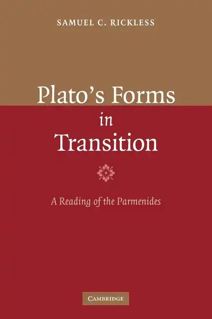 Plato's Forms in Transition: A Reading of the Parmenides - Paperback