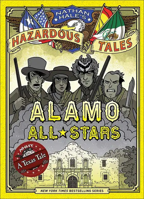 Alamo All-Stars: A Texas Tale: Bigger & Badder Edition - Hardcover