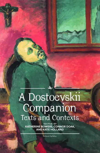 A Dostoevskii Companion: Texts and Contexts - Paperback