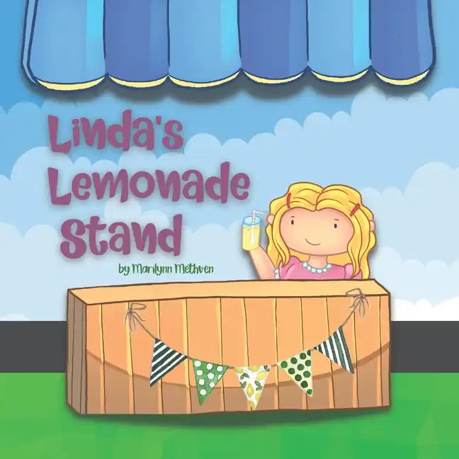 Linda's Lemonade Stand: A Story About a Girl Earning Money to Buy a Bicycle - Paperback