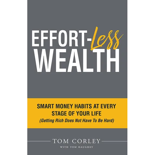 Effort-Less Wealth: Smart Money Habits at Every Stage of Your Life - Paperback